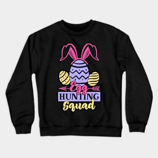 Egg Hunting Squad Easter Bunny Egg Hunting Happy Easter Day Crewneck Sweatshirt